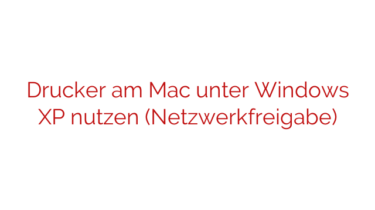 Drucker am Mac unter Windows XP nutzen (Netzwerkfreigabe)